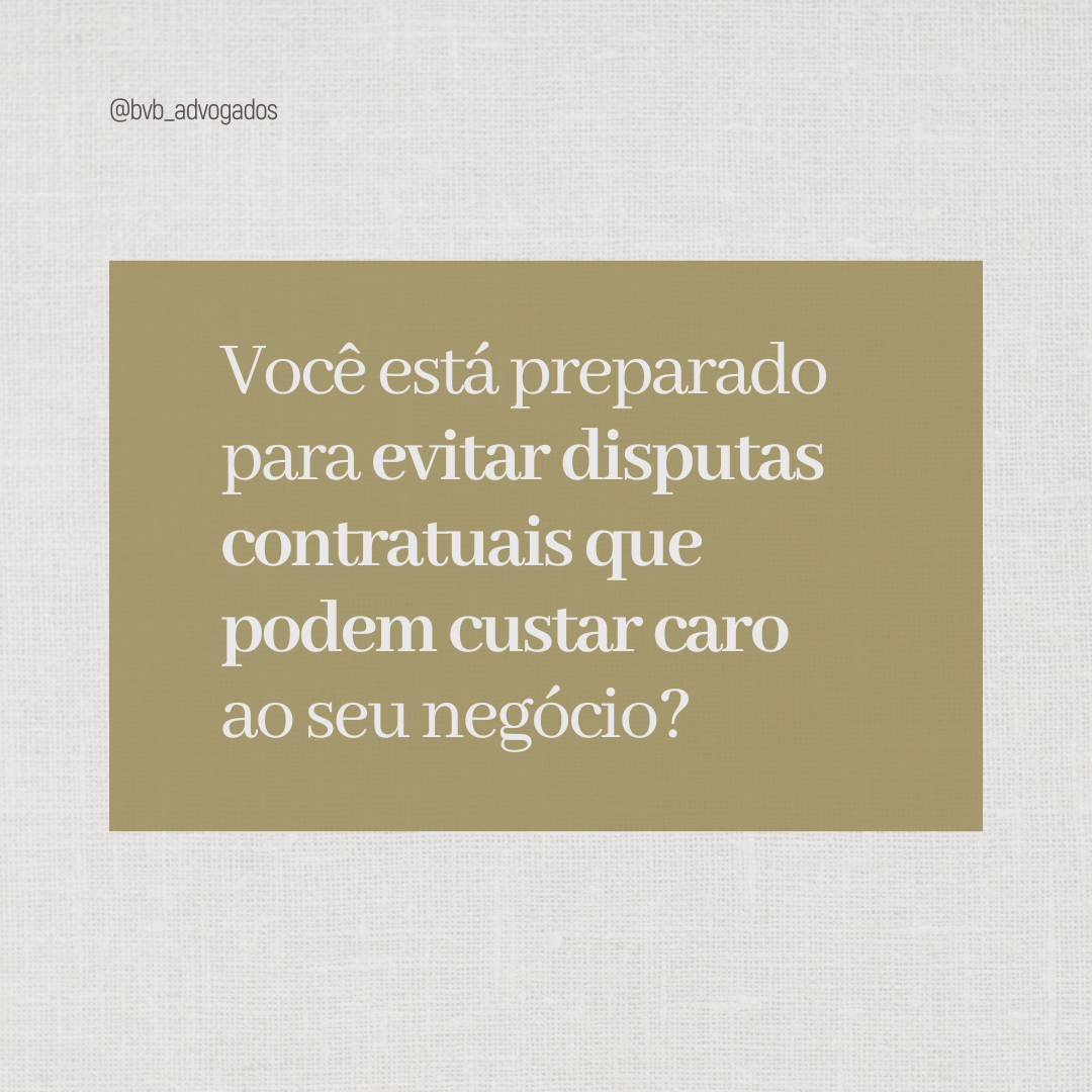 Imagem com o seguinte texto: Você está preparado para evitar disputas contratuais que podem custar caro ao seu negócio?